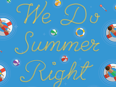 We Do Summer Right Campaign 2014 beach ball illustration rope school summer typography