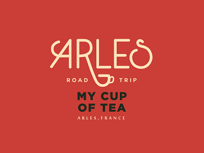 Arles, My Cup of Tea art art deco cup france icon iconograph illustration lettering road trip tea type vintage