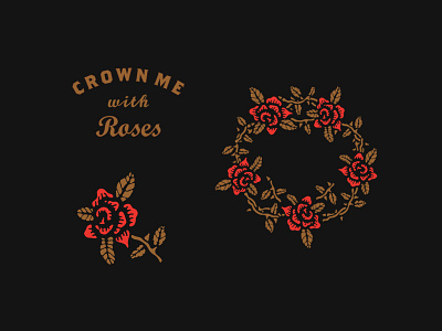 Crown Me with Roses Assets apparel art badge crown design icon identity illustration lettering logo rose type