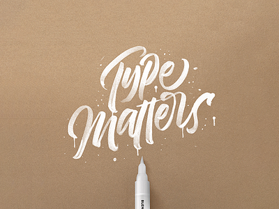 Type Matters calligraphy digital handmadefont lettering