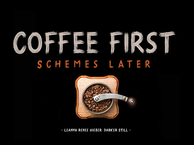 Coffee First coffee fontself handbrush logofont poster quote unknownsecretfont
