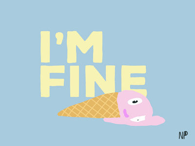 I'm fine... colorful covid19 depression icecream illustration melting pandemic procreate social life