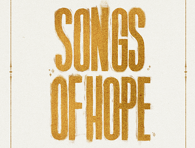 Songs of Hope Lettering - Christmas Series Graphic church design custom font gold graphic hand lettering lettering texture