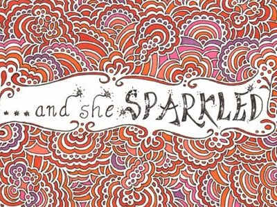 ...and she SPARKLED abstract art design drawing illustration typography