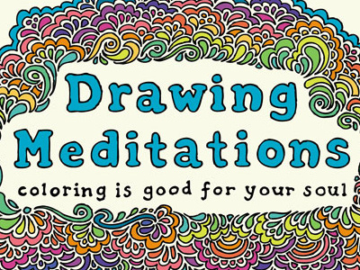 Drawing Meditations - Coloring Book abstract book color coloring coloring book design draw drawing drawing meditations hobbies typography