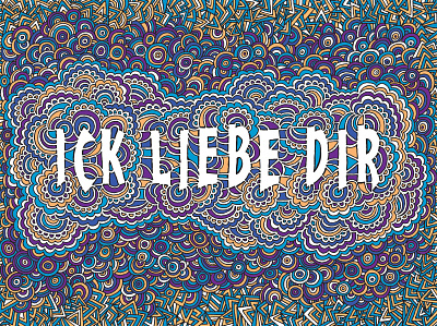 Ick Liebe Dir art berlin design drawing drawing meditation germany handlettering illustration lettering art lettering design pattern type typography