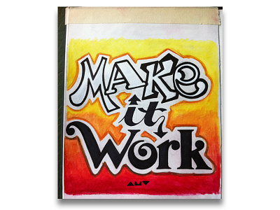 "Make it work" affirmation lettering positive quote sketchbook typography wip