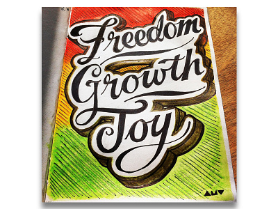 "Freedom, Growth, Joy" affirmation lettering positive quote sketchbook typography wip