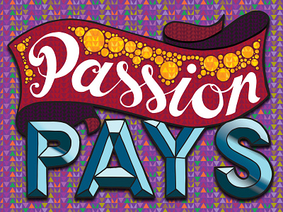 Passion PAYS affirmation lettering positive quote typography