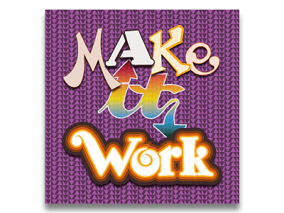 Make it Work affirmation lettering positive quote typography