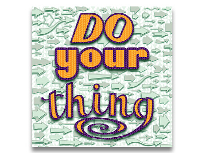 DO your thing affirmation lettering positive quote typography