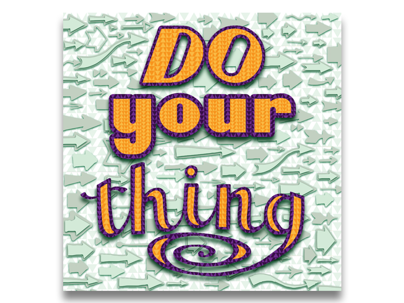 DO your thing by Andreas Michael Varnavides on Dribbble