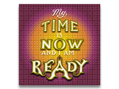 "My time is now and I am ready" affirmation lettering positive quote typography