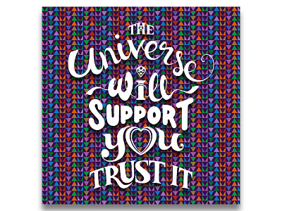 "The Universe will support you, trust it"