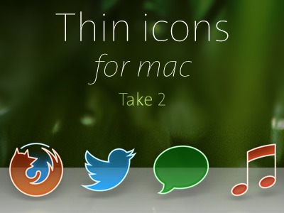 Thin icons for mac : Take 2