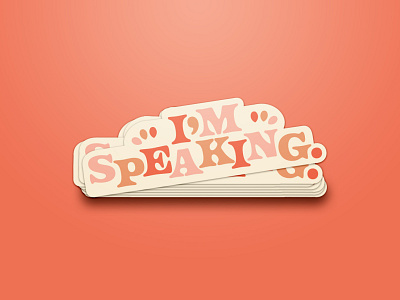 I'M SPEAKING Sticker