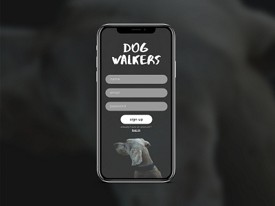 Day 001 : Sign up - Daily UI challenge app dailyui dailyux dog dogwalkers iphonex signup ui userfirst userfirstagency ux