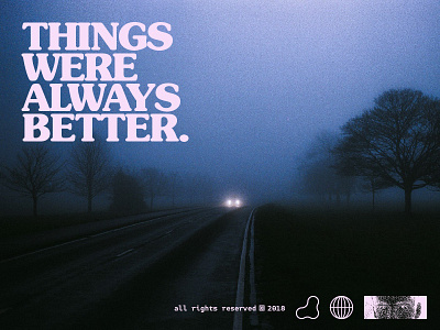 Things Were Always Better 35mm art cover cover art layout nostalgia photography retro sad serif typography