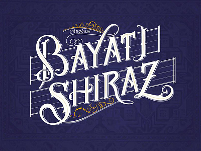Bayati Shiraz azerbaijan bayati calligraphy graphic handlettering lettering mugham shiraz typography