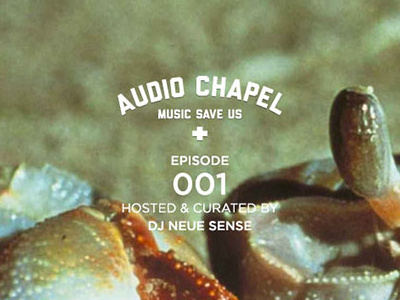 Audio Chapel Episode 001 audio chapel compilation indie mix music music save us podcast