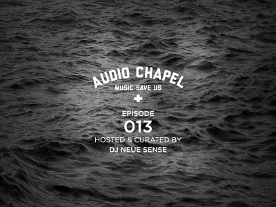 Audio Chapel Episode 013