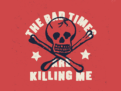 Bad Times by Austin Dunbar on Dribbble