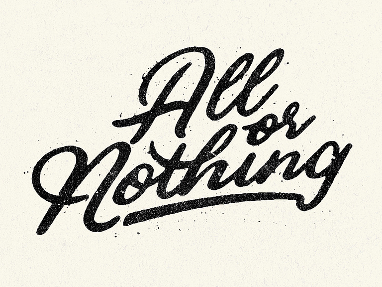 All or Nothing by Austin Dunbar on Dribbble