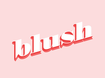 BLUSH 3d text blush design graphic design hues pink shadows text type typography