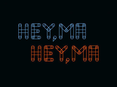 Hey, Ma // Dribbble Weekly Warmup No. 5 boniver design dribbbleweeklywarmup geometric geometry type typedesign typography vector weeklywarmup