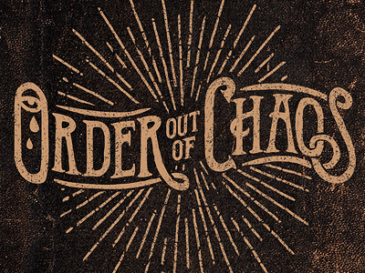 Order out of Chaos conspiracy drawn grunge hand lettering illuminati new world order nwo secret society texture typography vintage