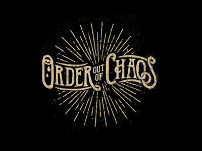 Order out of Chaos by Jeff Trish on Dribbble