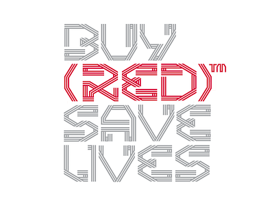 Buy (RED) Save Lives font graphicdesign letter red type typeface typographic typography
