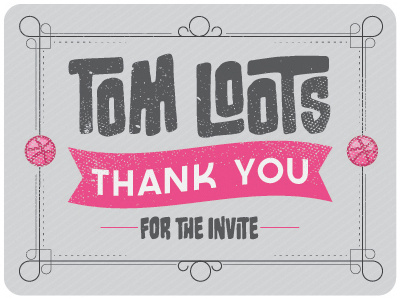 Thank You Tom loots! thank you