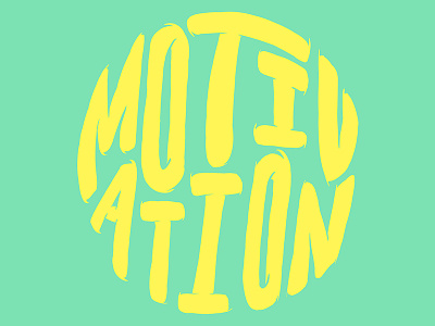 Motivation drawn type hand drawn hand lettering illustration letter lettered lettering letters motivation quote type typography