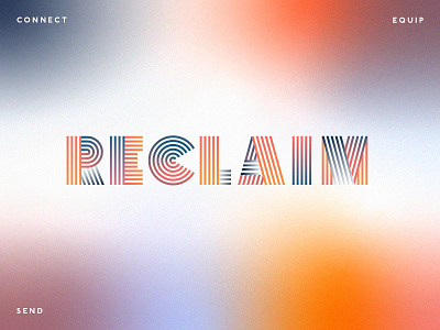 Reclaim Idea branding church church branding church design church marketing design gradient gradient logo gradients grainy illustrator lettermark letters ministry reclaim typogaphy