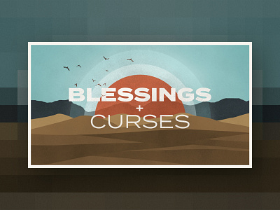 Blessings and Curses birds blue desert gold mountains presentation proclaim red rust sun tan teal type typography