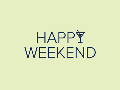 Happy Weekend branding cocktail drink flat graphic design illustrator logo inspiration logotype martini weekend