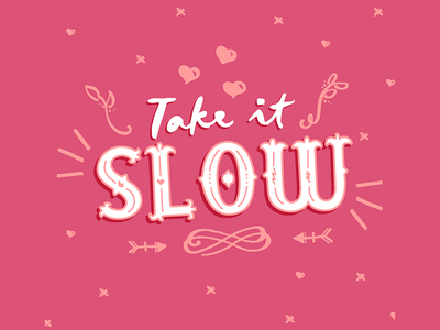 Take It Slow By 24b On Dribbble