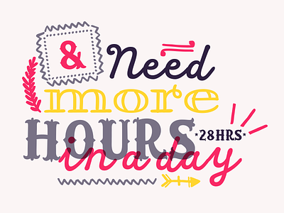 & need more hours in a day book drawing handletter handlettering pencil serif typo typografy