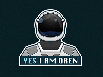 Yes, I am Oren astronaut motto space sticker