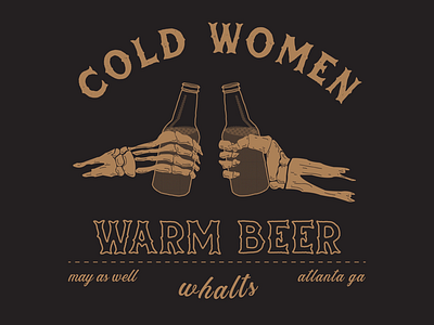 Cold Women, Warm Beer
