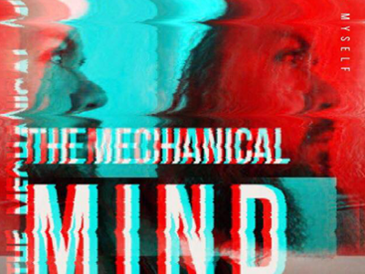 THE MECHANICAL MIND / Album Cover blue cyan digital glitch graphic design music red typography video