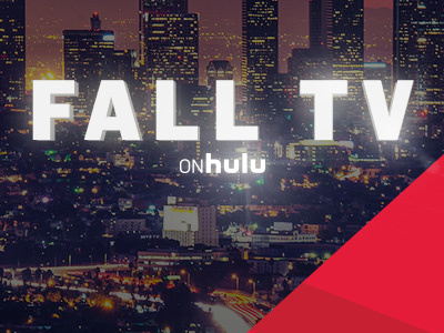 Fall TV On Hulu - concept city fall glow hulu tv typography white