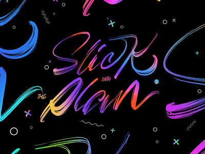 Slick with the Plan 3d app branding brush gradient graphic design icon illustration lettering logotype poster poster art poster design type type design typography ui ux vector web