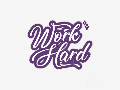 Work Hard calligraphy lettering typography