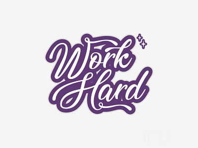 Work Hard