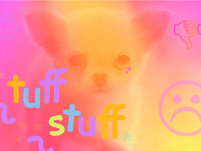 Tuff Stuff aesthetic comic sans dog emoji gradient millenials moody pup tumblr vibes wingdings youths