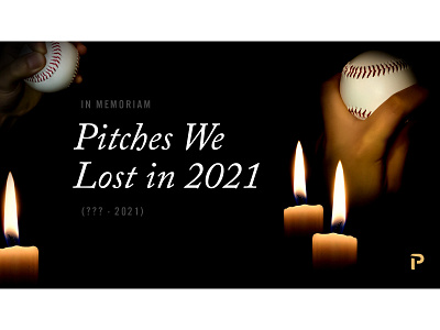 Graphic for Pitches We Lost in 2021 fantasy baseball mlb pitchers sports design