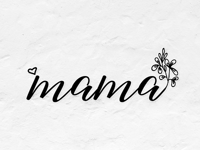 Mama black branding clothing cute floral handwritten heart illustrator cc mama mom mother typography vector