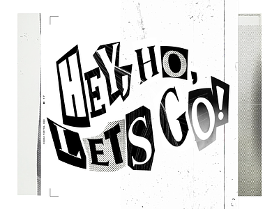 Hey Ho, Let's Go! band distressed grunge merch music pop punk quote ramones type design typography